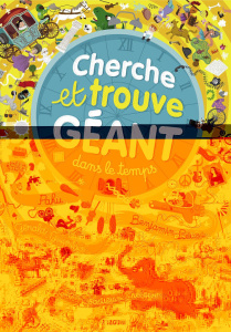 Cherche et trouve géant. Dans le temps - GUERLAIS/BECUE/VANG
