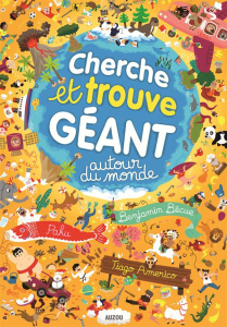 Cherche et trouve géant autour du monde - Bécue Benjamin