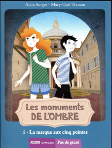 Les monuments de l'ombre Tome 5 : La marque aux cinq pointes - Surget Alain ; Tramon Mary-Gaël