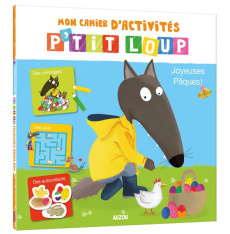 Mon cahier d'activités P'tit Loup. Joyeuses Pâques - Lallemand Orianne ; Thuillier Eléonore