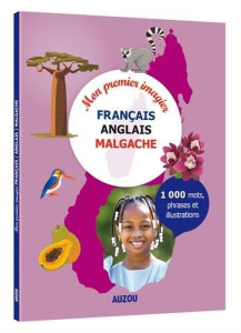 Mon premier imagier français / anglais / malgache - Brunbrouck Alexandra ; Nolan Patricia ; Rakotofiri