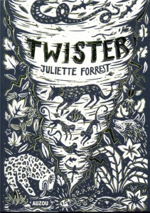Twister - Forrest Juliette ; Lopez Julie