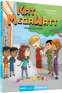 Kat Megawatt Tome 2 : Une récré survoltée - Gerlach Aurélie ; Strickler Benjamin