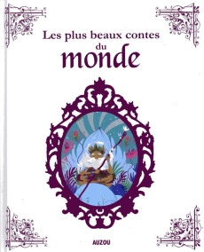 Les plus beaux contes du monde - Pedrola Adèle ; Ugolotti Sara
