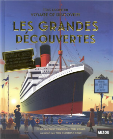 Tous à bord du Voyage of Discovery. Les Grandes Découvertes - Hawkins Emily ; Adams Tom ; Clohosy Cole Tom
