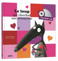 Le loup qui cherchait une amoureuse. Avec 1 CD audio - Lallemand Orianne ; Thuillier Eléonore