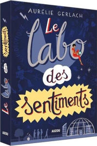 Le labo des sentiments - Gerlach Aurélie