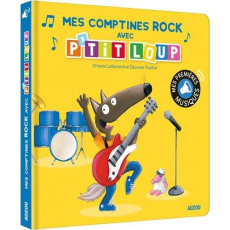 P'tit Loup : Mes comptines rock avec P'tit Loup - Lallemand Orianne ; Thuillier Eléonore