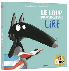 Le Loup qui n'aimait pas lire. Edition collector - Lallemand Orianne ; Thuillier Eléonore