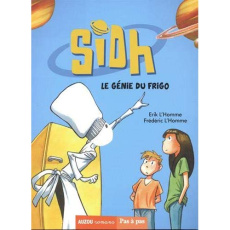 Sidh Tome 1 : Le génie du frigo - L'Homme Erik ; L'Homme Frédéric ; Penet Régis