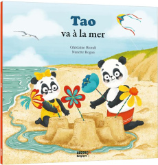 Tao va à la mer - Biondi Ghislaine ; Regan Nanette