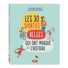 Les 30 sportifs belges qui ont marqué l'histoire - Blitman Sophie ; Baltzer Pascal ; Mpenza Mbo