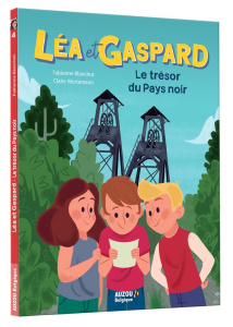 Léa et Gaspard Tome 4 : Le trésor du pays noir - Blanchut Fabienne ; Wortemann Claire
