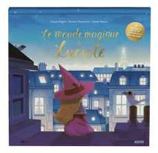 Le monde magique de Luciole - Filippini Anouk ; Hasson Michel ; Mennetrier Romai