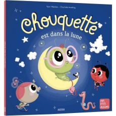 Chouquette est dans la lune - Walcker Yann ; Ameling Charlotte
