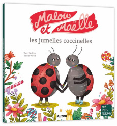 Malou et Maëlle, les jumelles coccinelles - Walcker Yann ; Wood Laura