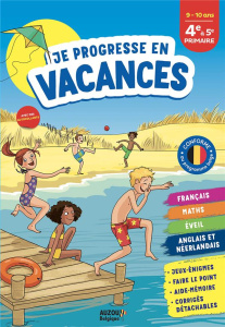 Je progresse en vacances 4e à 5e primaire - Montigny Eric ; Ayrault Caroline ; Delvaux Claire