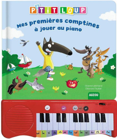 P'tit Loup : Mes premières comptines à jouer au piano - Lallemand Orianne ; Thuillier Eléonore