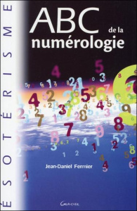 ABC de la numérologie - Fermier Jean-Daniel