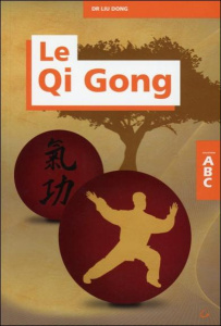 ABC du Qi Gong - Liu Dong