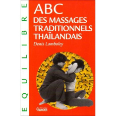 ABC des massages traditionnels thaïlandais - Lamboley Denis