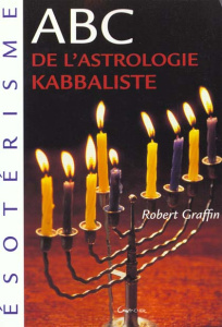 ABC de l'astrologie kabbaliste - Graffin Robert