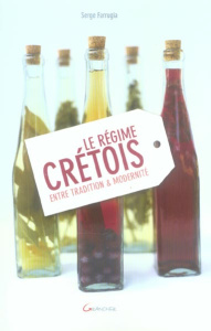 Le régime crétois. Entre tradition et modernité - Farrugia Serge