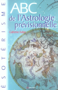 ABC de l'Astrologie prévisionnelle - Aubier Catherine