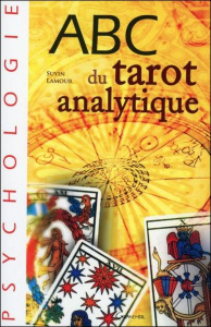 ABC du tarot analytique - Lamour Suyin ; Cazenave Michel
