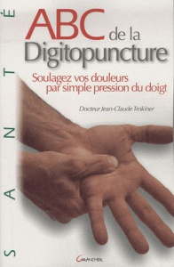 ABC de la digitopuncture - Trokiner Jean-Claude