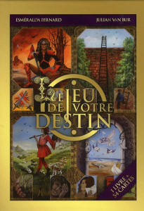 Le jeu de votre destin - Bernard Esméralda ; Van Bur Julian