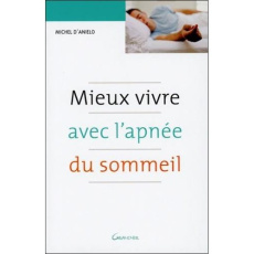 Mieux vivre avec l'apnée du sommeil - Anielo Michel d'