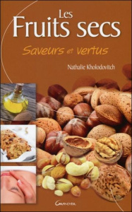 Les fruits secs - Kholodovitch Nathalie