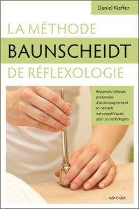 La méthode Baunscheidt de réflexologie - Kieffer Daniel