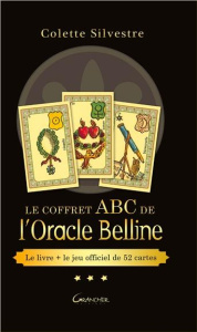 Le coffret ABC de l'Oracle Belline. Avec un jeu de 52 cartes - Silvestre Colette