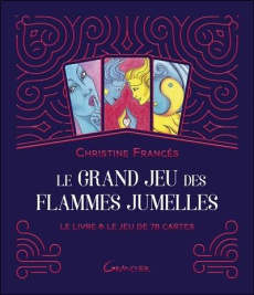 Le Grand jeu des Flammes Jumelles. Le livre & le jeu de 78 cartes - Frances Christine