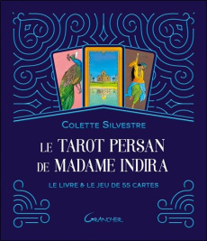 Le tarot persan de madame Indira. Le livre & le jeu de 55 cartes - Silvestre Colette
