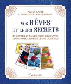 Vos rêves et leurs secrets. 34 cartes et 1 livre pour découvrir leur symbolisme et leurs conseils - Porte Emilie ; Matharel Laure de