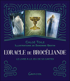 L'oracle de Brocéliande. Avec 53 cartes - Toile Chloé ; Gestin Sandrine