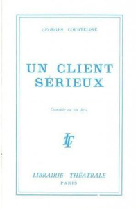 Un client serieux - Courteline Georges