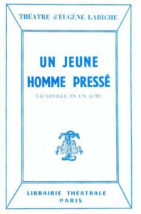 Un jeune homme pressé - Labiche Eugène