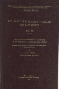 Les statuts synodaux français du XIIIe siècle. Tome 3, Les statuts synodaux angevins de la seconde m - Avril Joseph