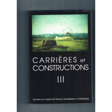 CARRIERES ET CONSTRUCTIONS EN FRANCE ET DANS LES PAYS LIMITROPHES. Tome 3, 119ème Congrès national d - COLLECTIF