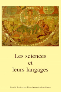 Les sciences et leurs langages. Actes des 119èmes et 120èmes congrès nationaux des sociétés historiq - COLLECTIF
