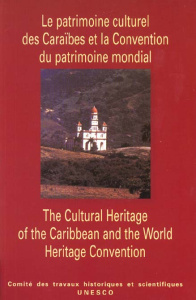 LE PATRIMOINE CULTUREL DES CARAIBES ET LA CONVENTION DU PATRIMOINE CULTUREL - VAN HOOFF HERMAN