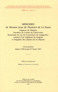 Mémoires de messire Jean de Plantavit de La Pause. Livre premier depuis 1646 jusqu'à l'année 1681 - Plantavit de La Pause Jean ; Vergnette de Lamotte
