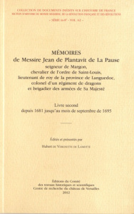 Mémoires de Messire Jean de Plantavit de La Pause. Livre second depuis 1681 jusqu'au mois de septemb - Plantavit de La Pause Jean ; Vergnette de Lamotte