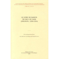 Le Livre de raison de Paul de Sade (Avignon, 1390-1394) - Bresc Henri ; Gouiran Gérard