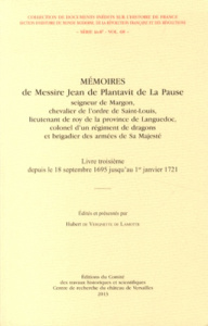 Mémoires de Messire Jean de Plantavit de La Pause. Livre troisième depuis le 18 septembre 1695 jusqu - Plantavit de La Pause Jean ; Vergnette de Lamotte