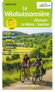 La Vélobuissonnière. Alençon-Le Mans-Saumur - Daucé Morgan ; Le Pape Alban